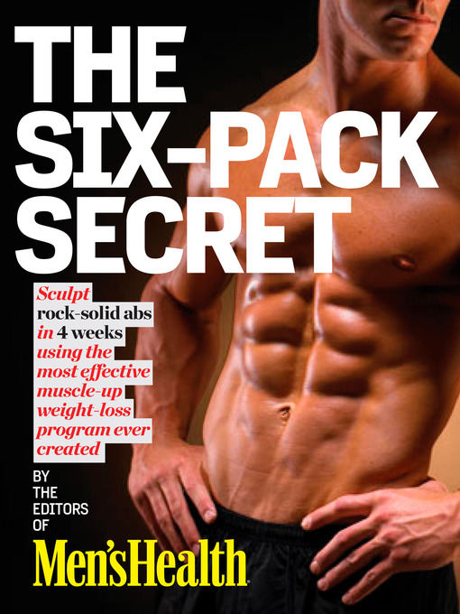 Title details for Men's Health the Six-Pack Secret by Editors of Men's Health Magazi - Available